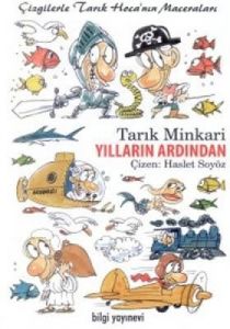 Yılların Ardından Çizgilerle Tarık Hoca'nın Macera                                                                                                                                                                                                             