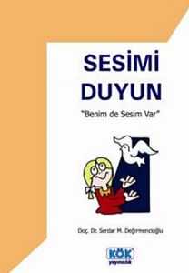 Sesimi Duyun Benim De Sesim Var                                                                                                                                                                                                                                