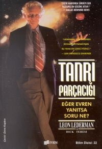 Tanrı Parçacığı Eğer Evren Yanıtsa Soru Ne?                                                                                                                                                                                                                    