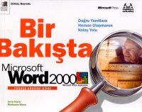 Bir Bakışta Microsoft Word 2000 Türkçe Sürüme Göre                                                                                                                                                                                                             