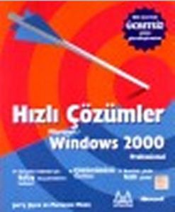 Hızlı Çözümler MS Windows 2000 Professional                                                                                                                                                                                                                    