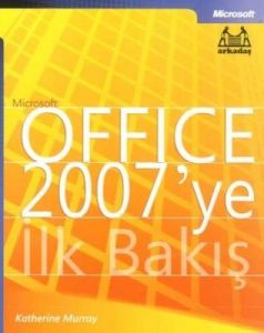 Microsoft Office 2007'ye İlk Bakış                                                                                                                                                                                                                             