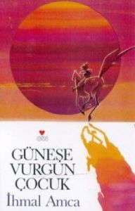 Güneşe Vurgun Çocuk                                                                                                                                                                                                                                            