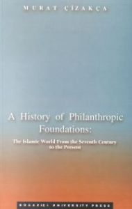 A History of Philanthropic Foundations: The Islami                                                                                                                                                                                                             
