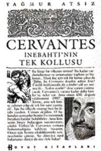 Cervantes İnebahtı'nın Tek Kollusu                                                                                                                                                                                                                             