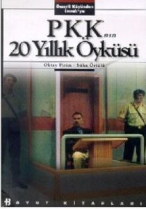 PKK'nın 20 Yıllık Öyküsü Ömerli Köyünden İmralı'ya                                                                                                                                                                                                             