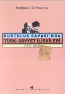 Kurtuluş Savaşı'nda Türk-Sovyet İlişkileri 1917-19                                                                                                                                                                                                             