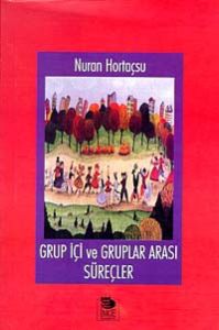 Grup İçi ve Gruplar Arası Süreçler                                                                                                                                                                                                                             