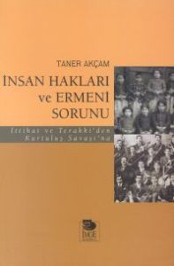 İnsan Hakları ve Ermeni Sorunu İttihat ve Terakki'                                                                                                                                                                                                             