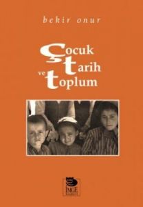 Çocuk, Tarih ve Toplum                                                                                                                                                                                                                                         