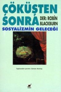 Çöküşten Sonra Sosyalizmin Geleceği                                                                                                                                                                                                                            