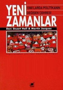 Yeni Zamanlar 1990'larda Politikanın Değişen Çehre                                                                                                                                                                                                             