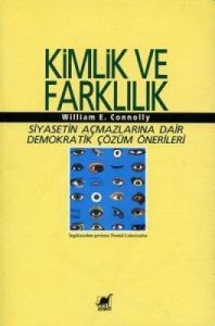 Kimlik ve Farklılık Siyasetin Açmazlarına Dair Dem                                                                                                                                                                                                             