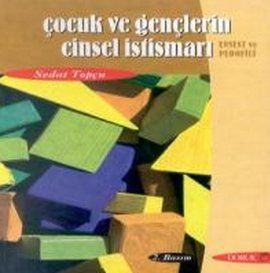 Çocuk ve Gençlerin Cinsel İstismarı Ensest ve Pedo                                                                                                                                                                                                             
