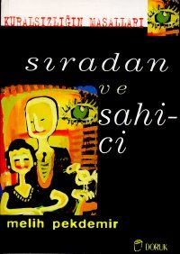 Sıradan ve Sahici Kuralsızlığın Masalları                                                                                                                                                                                                                      