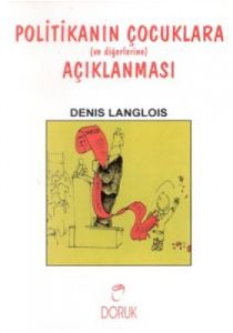 Politikanın Çocuklara Anlatılması                                                                                                                                                                                                                              