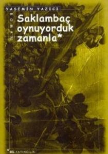 Saklambaç Oynuyorduk Zamanla                                                                                                                                                                                                                                   