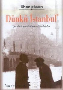 Dünkü İstanbul                                                                                                                                                                                                                                                 