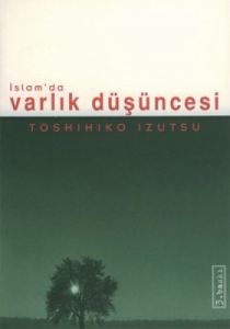İslam'da Varlık Düşüncesi                                                                                                                                                                                                                                      