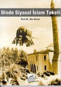 Dinde Siyasal İslam Tekeli                                                                                                                                                                                                                                     