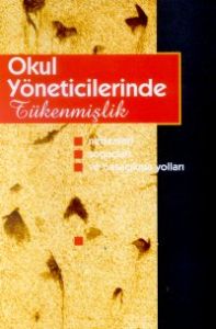 Okul Yöneticilerinde Tükenmişlik                                                                                                                                                                                                                               