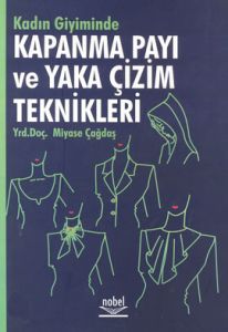 Kadın Giyiminde Kapanma Payı ve Yaka Çizim Teknikl                                                                                                                                                                                                             