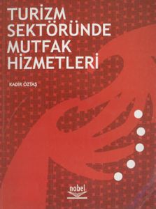Turizm Sektöründe Mutfak Hizmetleri                                                                                                                                                                                                                            