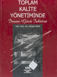 Toplam Kalite Yönetiminde İnsan Gücü Faktörü                                                                                                                                                                                                                   