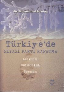 Türkiye'de Siyasi Parti Kapatma                                                                                                                                                                                                                                