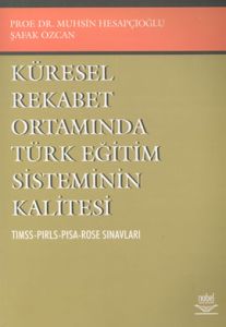Küresel Rekabet Ortamında Türk Eğitim Sisteminin K                                                                                                                                                                                                             