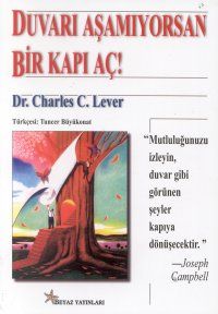 Duvarı Aşamıyorsan Bir Kapı Aç!                                                                                                                                                                                                                                