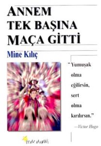 Annem Tek Başına Maça Gitti                                                                                                                                                                                                                                    