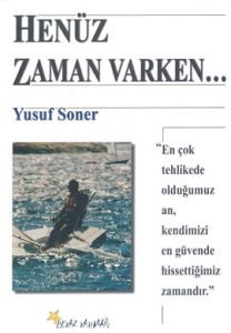 Henüz Zaman Varken                                                                                                                                                                                                                                             