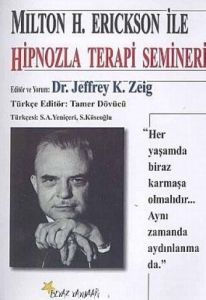 Milton H. Erickson ile Hipnozla Terapi Semineri                                                                                                                                                                                                                