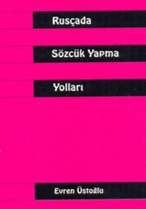 Rusçada Sözcük Yapma Yolları                                                                                                                                                                                                                                   