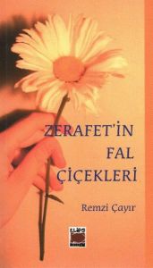 Zerafet'in Fal Çiçekleri                                                                                                                                                                                                                                       