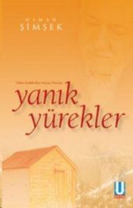 Tahta Kulübeden Suyun Ötesine Yanık Yürekler                                                                                                                                                                                                                   