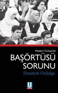 Modern Türkiye'de Başörtüsü Sorunu                                                                                                                                                                                                                             