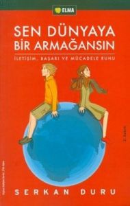 Sen Dünyaya Bir Armağansın                                                                                                                                                                                                                                     
