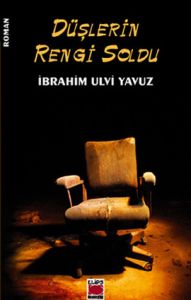 Düşlerin Rengi Soldu                                                                                                                                                                                                                                           