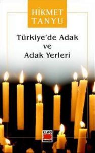 Türkiye'de Adak ve Adak Yerleri                                                                                                                                                                                                                                