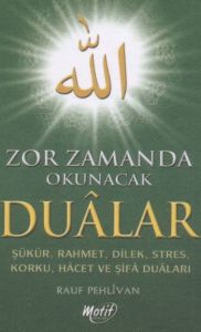 Zor Zamanlarda Okunacak Dualar                                                                                                                                                                                                                                 