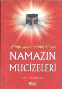 Namazın Mucizeleri                                                                                                                                                                                                                                             