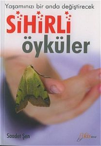 Sihirli Öyküler Yaşamınızı Bir Anda Değiştirecek                                                                                                                                                                                                               