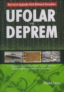 Ufolar ve Deprem  Kur'an'ın Işığında Gizli Bilimse                                                                                                                                                                                                             