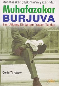 Muhafazakar Burjuva Sınıf Atlamış Dindarların Yaşa                                                                                                                                                                                                             
