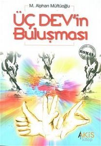 Üç Dev'in Buluşması                                                                                                                                                                                                                                            