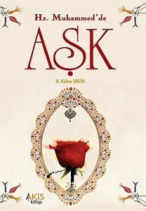Hz. Muhammed'de Aşk                                                                                                                                                                                                                                            