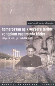 Homeros'tan Aşık Veysel'e Tarihte ve Toplum Yaşamı                                                                                                                                                                                                             