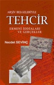 Arşiv Belgeleriyle Tehcir Ermeni İddiaları ve Gerç                                                                                                                                                                                                             
